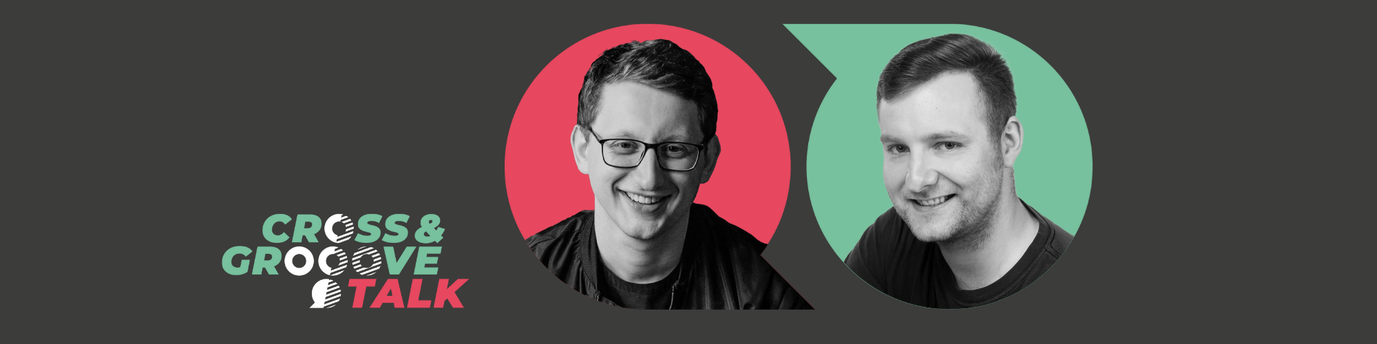 Samuel Rösch und Michael Friedemann mit dem Logo Cross and Grooove Titelbild der Veranstaltung CROSS & GROOOVE TALK | Next level