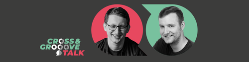 Titelbild der Veranstaltung CROSS & GROOOVE TALK | Next level